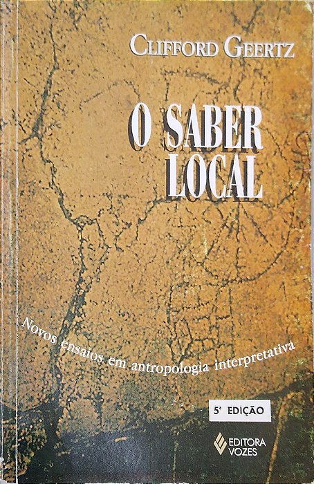 Livro o Saber Local: Novos Ensaios em Antropologia Interpretativa Autor Geertz, Clifford (1997) [usado]