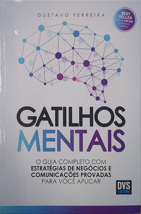 Livro Gatilhos Mentais - Guia Completo com Estratégias de Negócios e Comunicações Provadas para Você Aplicar Autor Ferreira, Gustavo (2019) [usado]