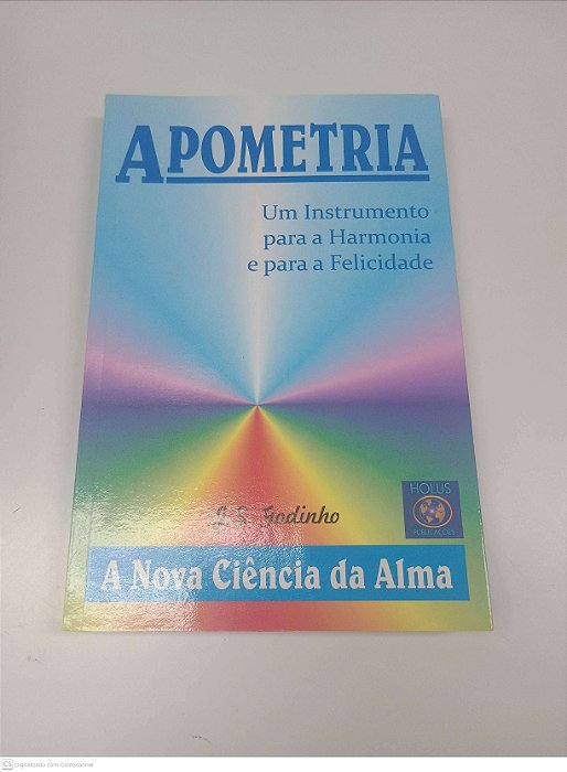 Livro Apometria - um Instrumento para a Harmonia e para Felicidade Autor Goldinho , J. S. (2017) [usado]