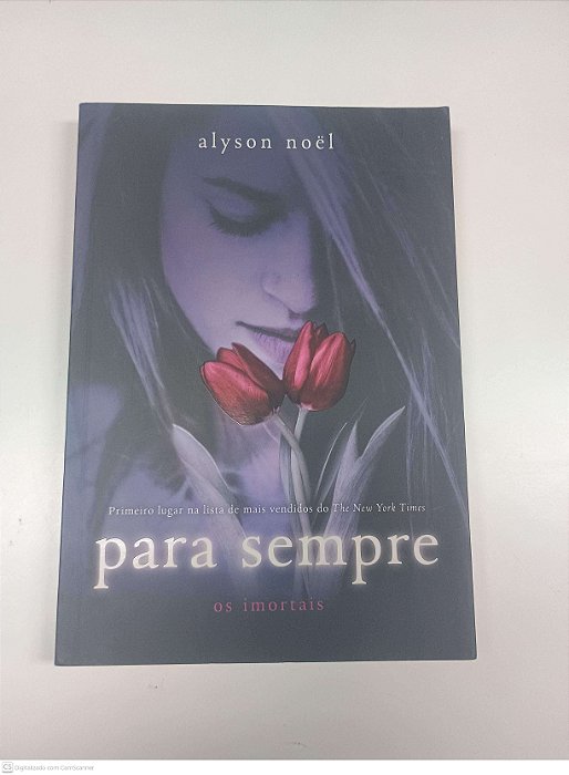 Livro para Sempre - os Imortais Autor Noel, Alyson (2009) [usado]