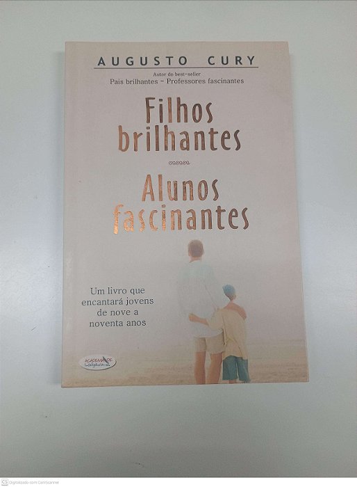 Livro Filhos Brilhantes - Alunos Fascinantes Autor Cury, Augusto (2006) [usado]