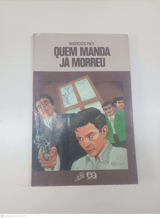 Livro Quem Manda Já Morreu Autor Rey, Marcos (1989) [usado]