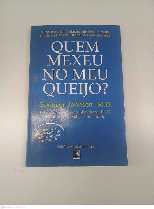 Livro Quem Mexeu no Meu Queijo? Autor Johnson, Spencer (2001) [usado]