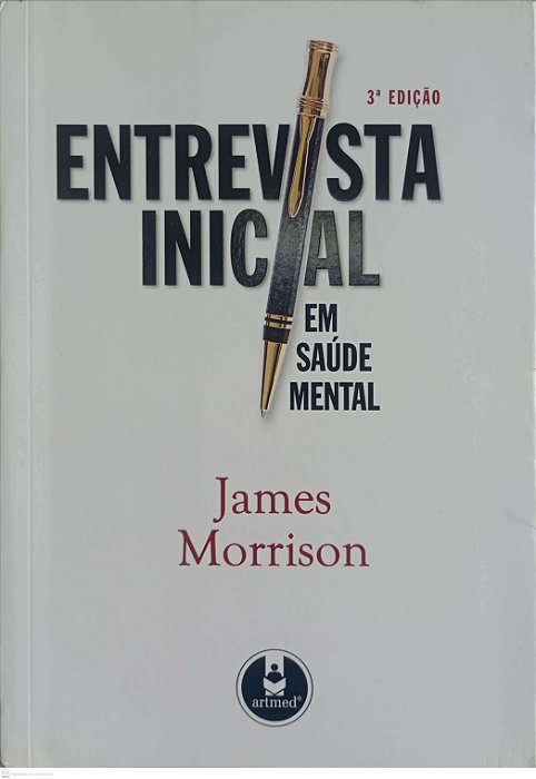 Livro Entrevista Inicial em Saúde Mental Autor Morrison, James (2010) [seminovo]