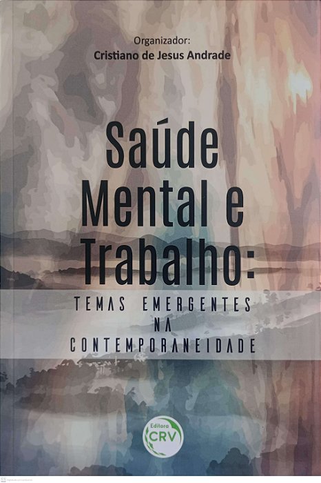 Livro Saúde Mental e Trabalho Autor Andrade (org.), Cristiano de Jesus (2018) [seminovo]