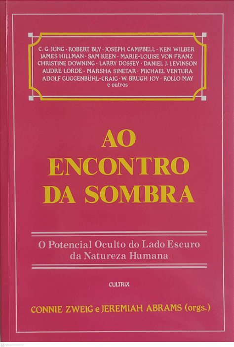 Livro ao Encontro da Sombra Autor Zweig, Connie (2012) [seminovo]