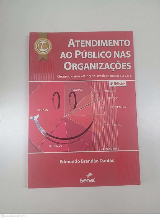 Livro Atendimento ao Publico nas Organizações Autor Dantas, Edmundo Brandão (2013) [seminovo]
