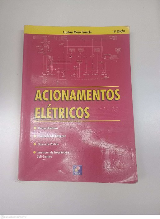 Livro Acionamentos Eletricos Autor Franchi, Claiton Moro (2008) [seminovo]