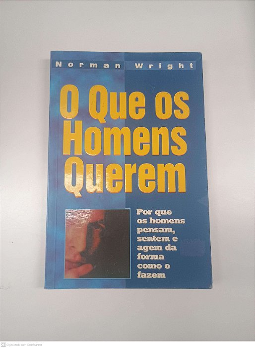 Livro o que os Homems Querem Autor Wright, Norman (1996) [usado]