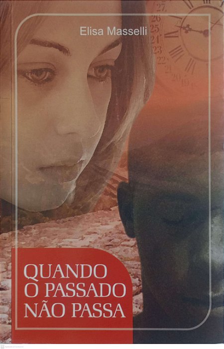 Livro Quando o Passado Não Passa Autor Masselli, Elisa (2007) [usado]