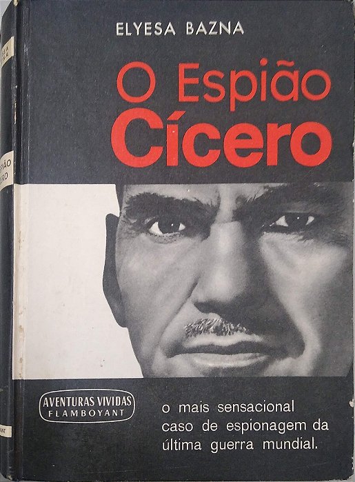 Livro o Espião Cícero Autor Bazna, Elyesa (1965) [usado]