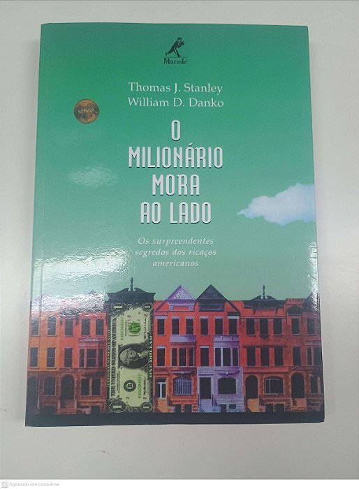 Livro Milionario Mora ao Lado Autor Thomas J. Stanley e William D. Danko (1999) [usado]