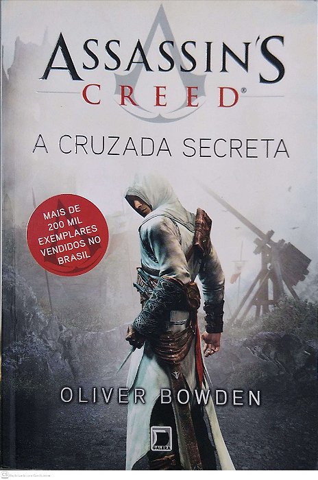 Livro a Cruzada Secreta [assassin''s Creed; 3] Autor Bowden, Oliver (2012) [usado]