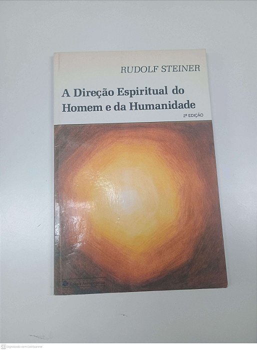 Livro a Direção Espiritual do Homem e da Humanidade Autor Steiner, Rudolf (1991) [usado]