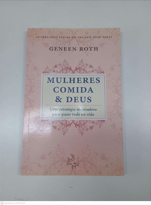 Livro Mulheres Comida e Deus Autor Roth, Geneen (2010) [usado]