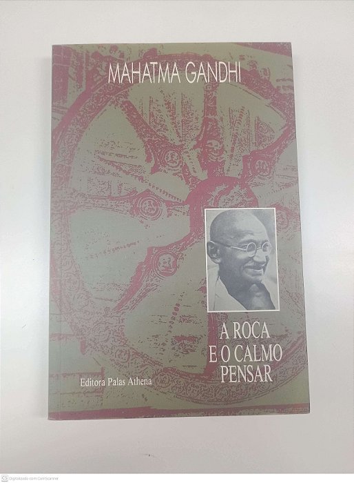 Livro a Roca e o Calmo Pensar Autor Gandhi, Mahatma (1991) [usado]