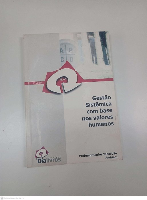 Livro Gestão Sistêmica com Base nos Valores Humanos Autor Andriani, Professor Carlos Sebatião (2004) [usado]