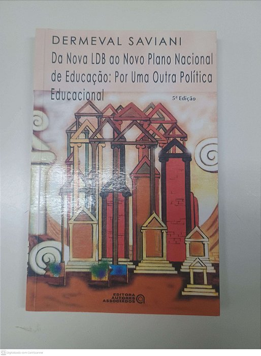 Livro da Nova Ldb ao Novo Plano Nacional de Educação: por Uma Outra Politica Autor Saviani, Dermeval (2004) [usado]