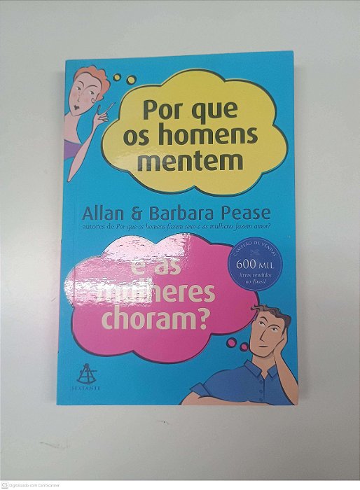 Livro por que os Homems Mentem e as Mulheres Choram? Autor Allan e Barbara Pease (2003) [usado]