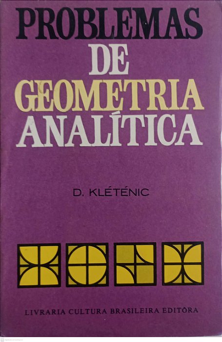 Livro Problemas de Geometria Analítica Autor Kléténic, D. (1970) [usado]