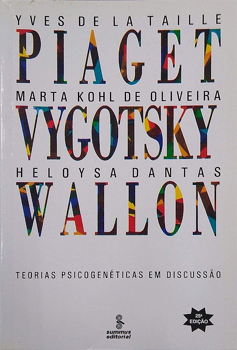 Livro Piaget, Vygotsky, Wallon: Teorias Psicogenéticas em Discussão Autor La Taille, Yves de (1992) [usado]