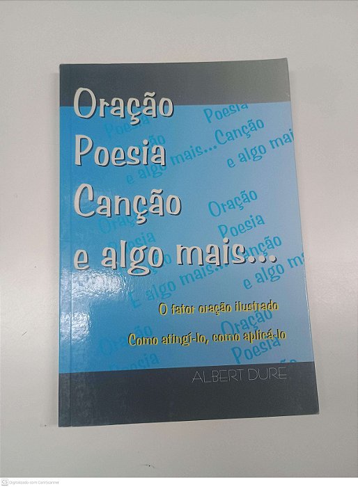 Livro Oração Poesia Canção e Algo Mais... Autor Dure, Albert (2003) [usado]