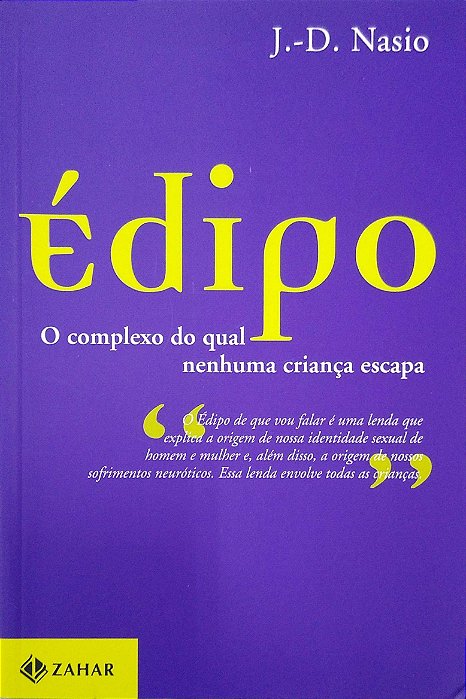 Livro Édipo: o Complexo do Qual Nenhuma Criança Escapa Autor Nasio, Juan-david (2007) [seminovo]