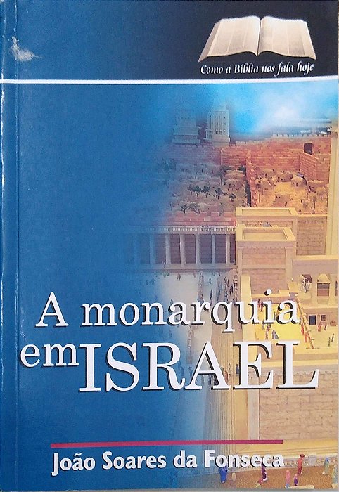 Livro a Monarquia em Israel Autor Fonseca, João Soares da (2009) [usado]