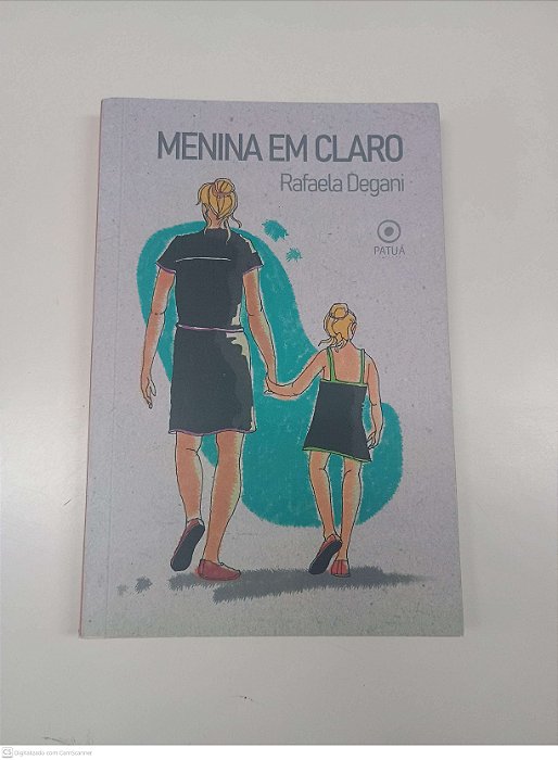 Livro Menina em Claro Autor Degani, Rafaela (2022) [usado]