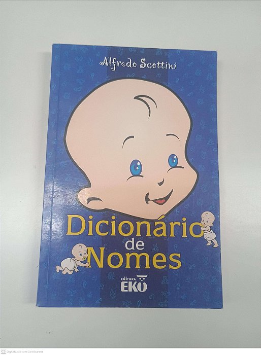 Livro Dicionario de Nomes Autor Scottini, Alfredo (2000) [usado]