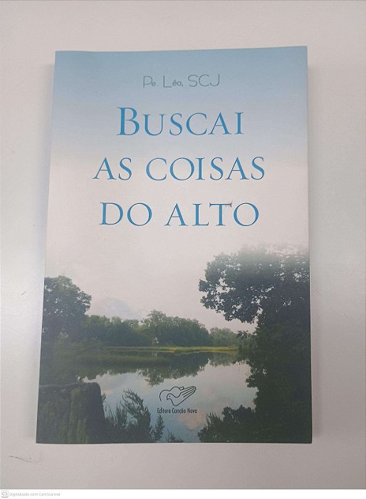 Livro Buscai as Coisas do Alto Autor Léo, Scj (2006) [seminovo]