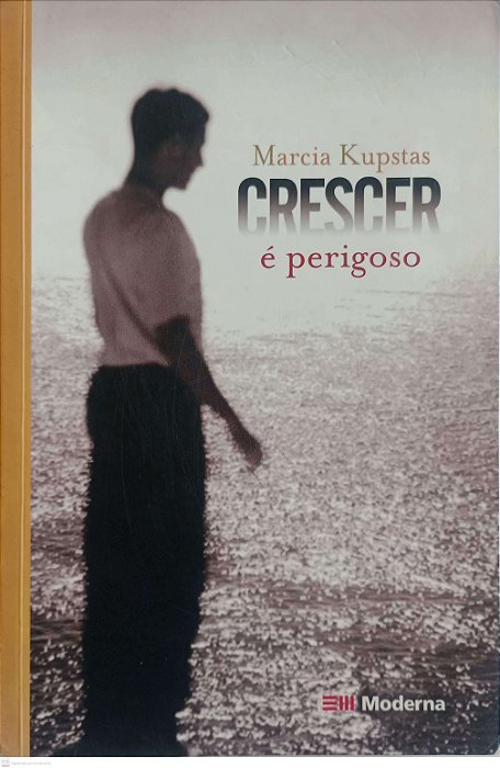 Livro Crescer é Perigoso Autor Kupstas, Marcia (2009) [usado]