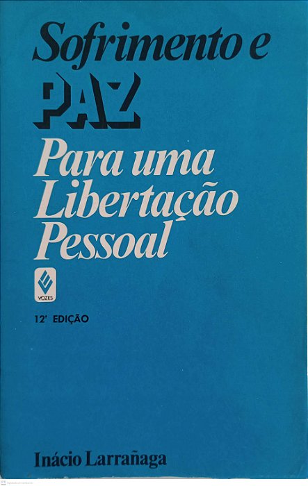 Livro Sofrimento e Paz Autor Larrañaga, Inácio (1995) [usado]