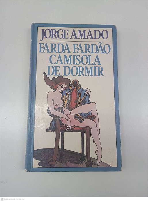 Livro Farda Fardão Camisola de Dormir Autor Amado, Jorge (1982) [usado]