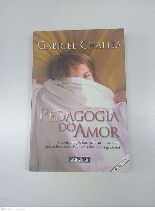 Livro Pedagogia do Amor Autor Chalita, Gabriel (2003) [usado]