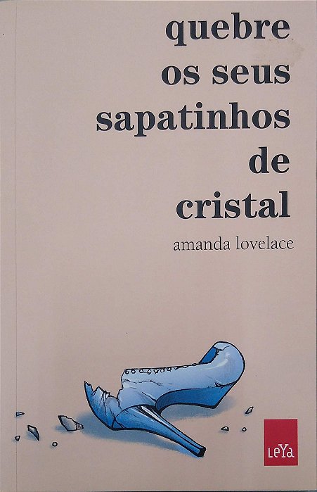 Livro Quebre os seus Sapatinhos de Cristal Autor Lovelace, Amanda (2021) [seminovo]