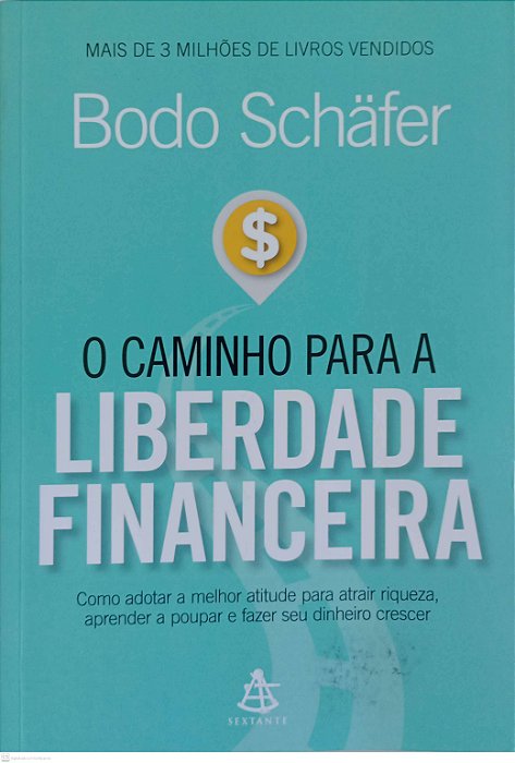 Livro o Caminho para a Liberdade Financeira Autor Schafer, Bodo (2015) [seminovo]