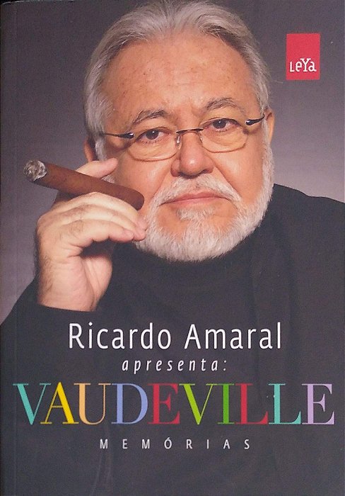 Livro Ricardo Amaral Apresenta: Vaudeville - Memórias Autor Amaral, Ricardo (2010) [usado]