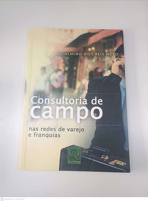 Livro Consultoria de Campo Autor Neto, Almiro dos Reis (2007) [usado]