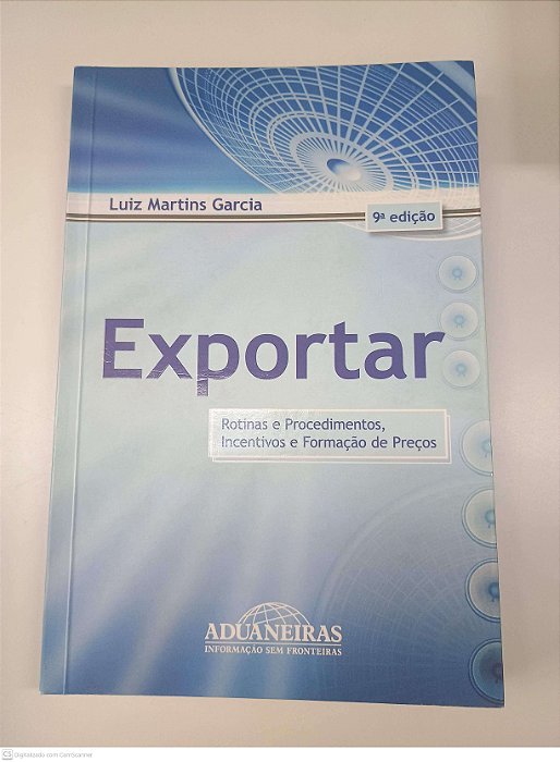 Livro Exportar Rotinas e Procedimentos, Icentivos e Formação de Preços Autor Garcia, Kuiz Martins (2007) [usado]