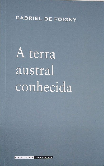 Livro a Terra Austral Conhecida Autor Foigny, Gabriel (2011) [seminovo]