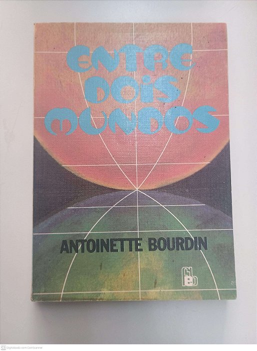 Livro entre Dois Mundos Autor Bourdin, Antoinette (1985) [usado]