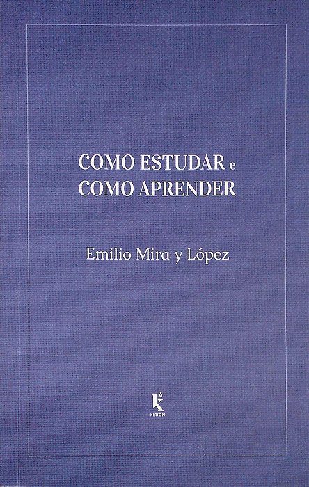 Livro Como Estudar e Como Aprender Autor Mira Y López, Emilio (2020) [usado]