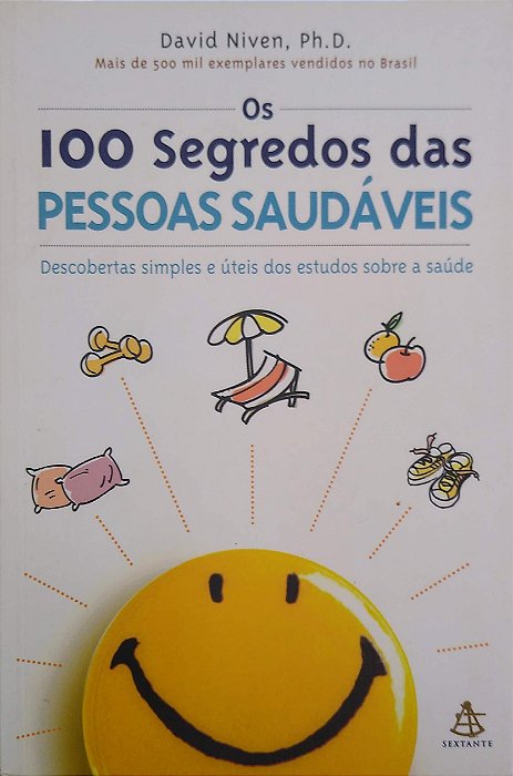 Livro os 100 Segredos das Pessoas Saudáveis Autor Niven, David (2004) [usado]