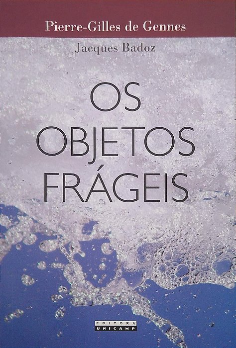Livro os Objetos Frágeis Autor Gennes, Pierre-gilles de (2008) [seminovo]