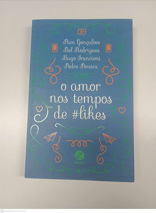 Livro o Amor nos Tempos de #likes Autor Gonçalves, Pam e Outros (2016) [usado]
