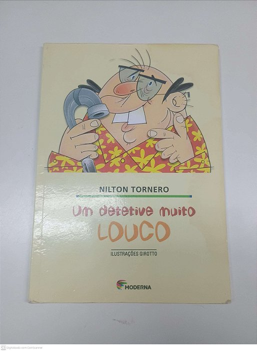 Livro um Detetive Muito Louco Autor Tornero, Nilton (2003) [usado]