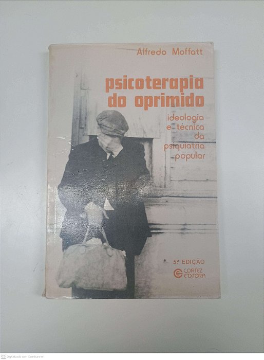 Livro Psicoterapia do Oprimido Autor Moffatt, Alfredo (1984) [usado]