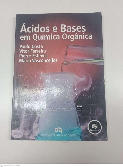 Livro Acidos e Bases em Quimica Organica Autor Costa, Paulo / Ferreira, Vitor / Esteves, Pierre / Vasconcellos, Mário (2005) [usado]