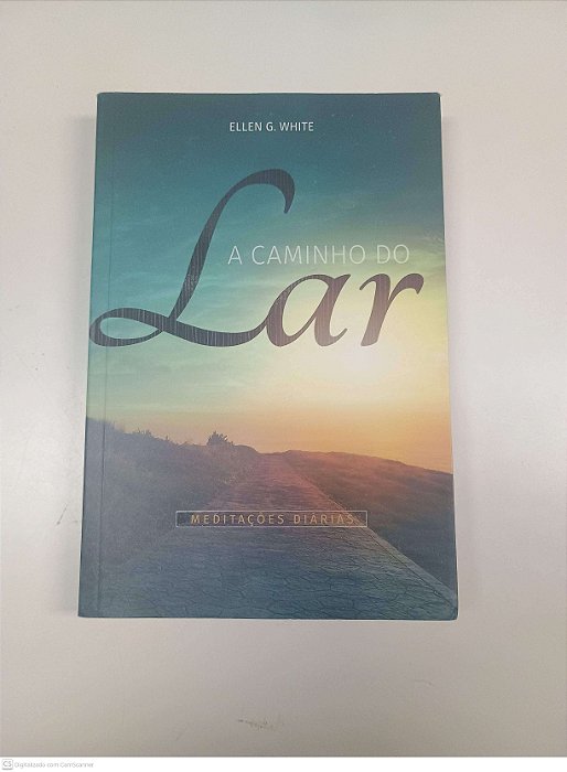 Livro o Caminho do Lar Autor White, Ellen G (2017) [usado]